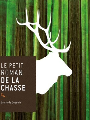cover image of Le petit roman de la chasse